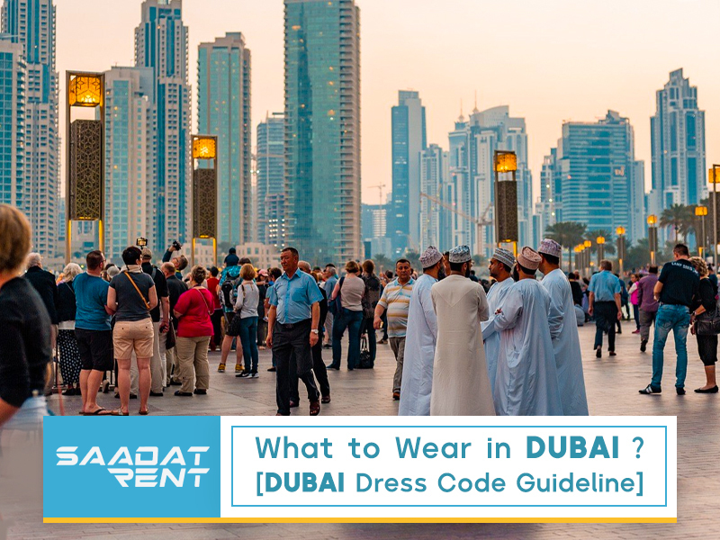 What to Wear in Dubai? Dubai Dress Code Guideline